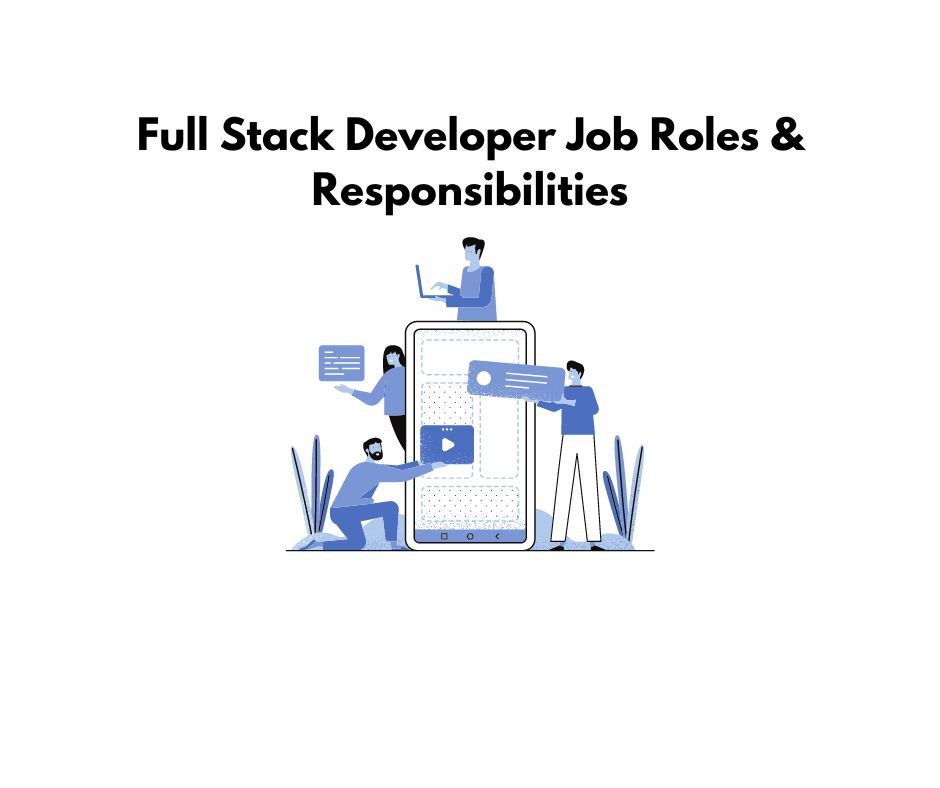 Full Stack Developer Job Roles & Responsibilities