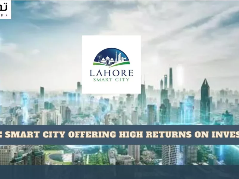 Lahore Smart City vs New City Paradise – Choose as Your Final Destination?