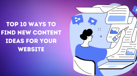 Top 10 Ways to Find New Content Ideas For Your Website