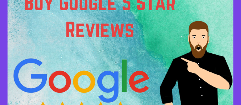 Buy Google 5 Star Reviews