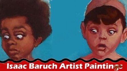 The Artistry of Isaac Baruch: The Best Way to Print His Paintings